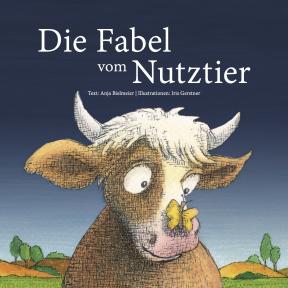 Titelbild Die Fabel vom Nutztier